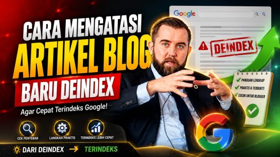 Cara Mengatasi Artikel Blog Baru Deindex